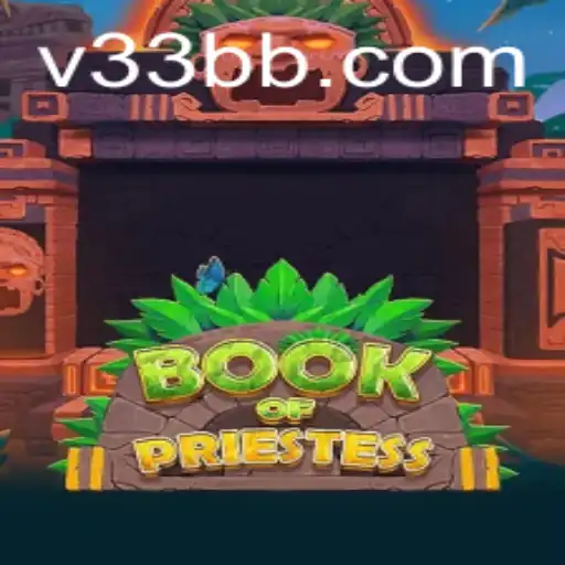 Unveiling the Mysteries of BookOfPriestess: A Deep Dive into Gameplay and Strategy
